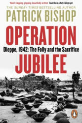 Operation Jubilee - Patrick Bishop (ISBN: 9780241985991)