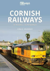 Cornish Rail: St Austell to Penzance - CRAIG MUNDAY (ISBN: 9781913295981)