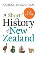 Short History of New Zealand (ISBN: 9781869538439)
