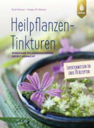 Heilpflanzen-Tinkturen - Helga Ell-Beiser (ISBN: 9783818612689)