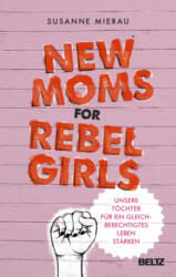 New Moms for Rebel Girls - Nadine Roßa (ISBN: 9783407867124)