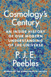 Cosmology's Century: An Inside History of Our Modern Understanding of the Universe (ISBN: 9780691234472)