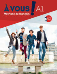 ? vous ! A1. Kurs- und Arbeitsbuch + App - Émilie Rolland, Antoine Tissot, Céline Chabert, Marine Bechtel, Emmanuel Zimmert (ISBN: 9783191033538)