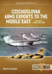 Czechoslovak Arms Exports to the Middle East Volume 2 (ISBN: 9781915070784)