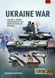 War in the Ukraine Volume 1 - Edward Crowther (ISBN: 9781915070661)