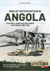 War of Intervention in Angola Volume 5 - Tom Cooper, José Augusto Matos (ISBN: 9781915070555)