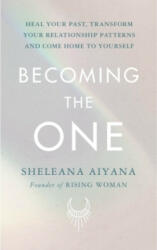 Becoming the One - Sheleana Aiyana (ISBN: 9781846046858)