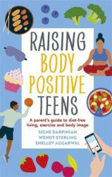 Raising Body Positive Teens - SIGNE DARPINIAN (ISBN: 9781839970399)