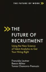 Future of Recruitment - Reece Akhtar, Tomas Chamorro-Premuzic (ISBN: 9781838675622)