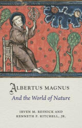 Albertus Magnus and the World of Nature - Kenneth F. Kitchell Jr (ISBN: 9781789145137)