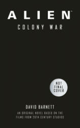 Alien: Colony War (ISBN: 9781789098891)