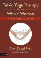 Pelvic Yoga Therapy for the Whole Woman - Shelly Prosko, Eve Andry (ISBN: 9781787756649)