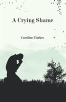 Crying Shame (ISBN: 9781784657864)