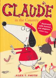 Claude in the Country - Alex T Smith (2012)