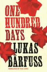 One Hundred Days - Lukas Barfuss (2012)