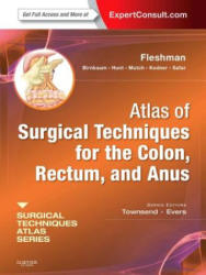 Atlas of Surgical Techniques for Colon, Rectum and Anus - leshman, irnbaum, unt (2012)