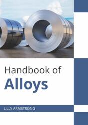 Handbook of Alloys (ISBN: 9781647283452)