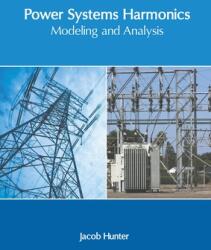 Power Systems Harmonics: Modeling and Analysis (ISBN: 9781639894314)