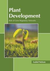 Plant Development: Role of Gene Regulatory Networks (ISBN: 9781639894208)