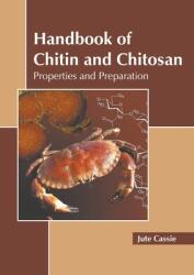 Handbook of Chitin and Chitosan: Properties and Preparation (ISBN: 9781639892532)