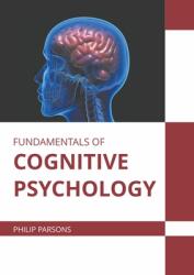 Fundamentals of Cognitive Psychology (ISBN: 9781639892228)