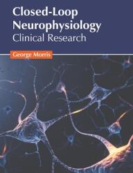Closed-Loop Neurophysiology: Clinical Research (ISBN: 9781639891146)