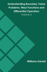 Understanding Boundary Value Problems Weyl Functions and Differential Operators: Volume 2 (ISBN: 9781639875481)