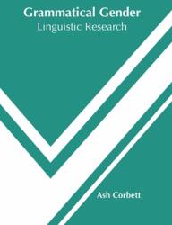 Grammatical Gender: Linguistic Research (ISBN: 9781639872664)