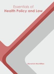 Essentials of Health Policy and Law (ISBN: 9781639872091)