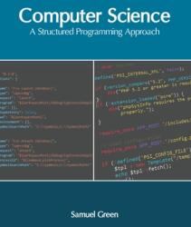 Computer Science: A Structured Programming Approach (ISBN: 9781639871261)