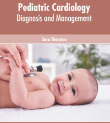 Pediatric Cardiology: Diagnosis and Management (ISBN: 9781639274239)