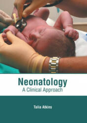 Neonatology: A Clinical Approach (ISBN: 9781639274222)