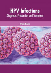 Hpv Infections: Diagnosis, Prevention and Treatment (ISBN: 9781639272228)