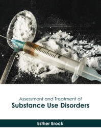 Assessment and Treatment of Substance Use Disorders (ISBN: 9781639270897)