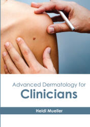 Advanced Dermatology for Clinicians (ISBN: 9781639270637)