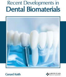 Recent Developments in Dental Biomaterials (ISBN: 9781639270613)