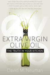 Extra Virgin Olive Oil: The Truth in Your Kitchen (ISBN: 9781631957802)