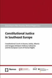 Constitutional Justice in Southeast Europe - Enver Hasani, Péter Paczolay, Michael Riegner (2012)