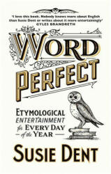 Word Perfect - Susie Dent (ISBN: 9781529311488)