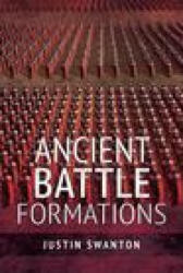 Ancient Battle Formations (ISBN: 9781526797582)