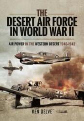 The Desert Air Force in World War II (ISBN: 9781399083263)