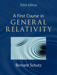 First Course in General Relativity - Bernard (Cardiff University) Schutz (ISBN: 9781108492676)