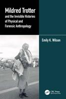 Mildred Trotter and the Invisible Histories of Physical and Forensic Anthropology (ISBN: 9781032180892)