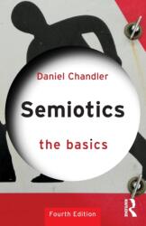 Semiotics: The Basics - Daniel Chandler (ISBN: 9780367726539)
