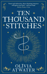 Ten Thousand Stitches - Olivia Atwater (ISBN: 9780356518787)