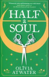 Half a Soul - Olivia Atwater (ISBN: 9780356518763)