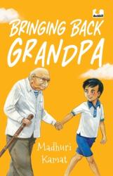 Bringing Back Grandpa (ISBN: 9780143452164)