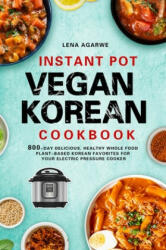 Instant Pot Vegan Korean Cookbook (ISBN: 9781804140086)