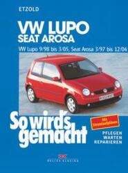 VW Lupo 9/98-3/05, Seat Arosa 3/97-12/04 (ISBN: 9783667122865)