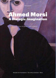 Ahmed Morsi: A Dialogic Imagination (ISBN: 9788857245652)